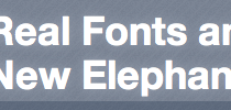 Real Fonts and Rendering: The New Elephant in the Room.
